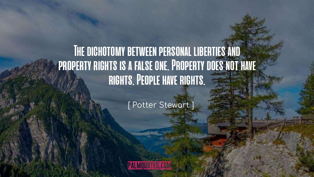 Potter Stewart Quotes: The dichotomy between personal liberties
