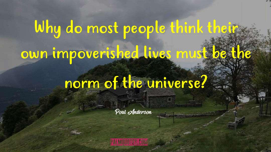 Poul Anderson Quotes: Why do most people think