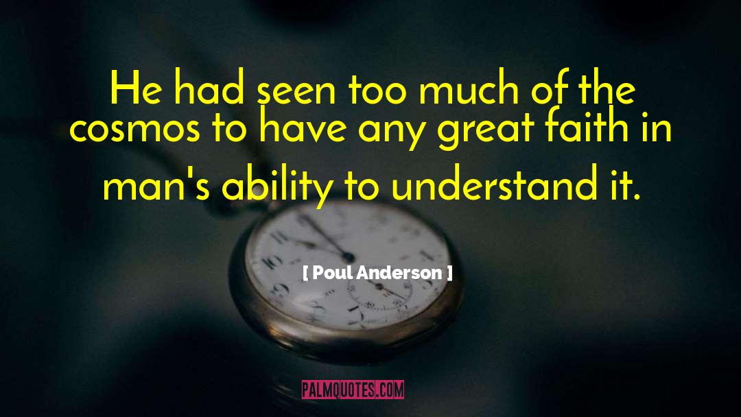 Poul Anderson Quotes: He had seen too much