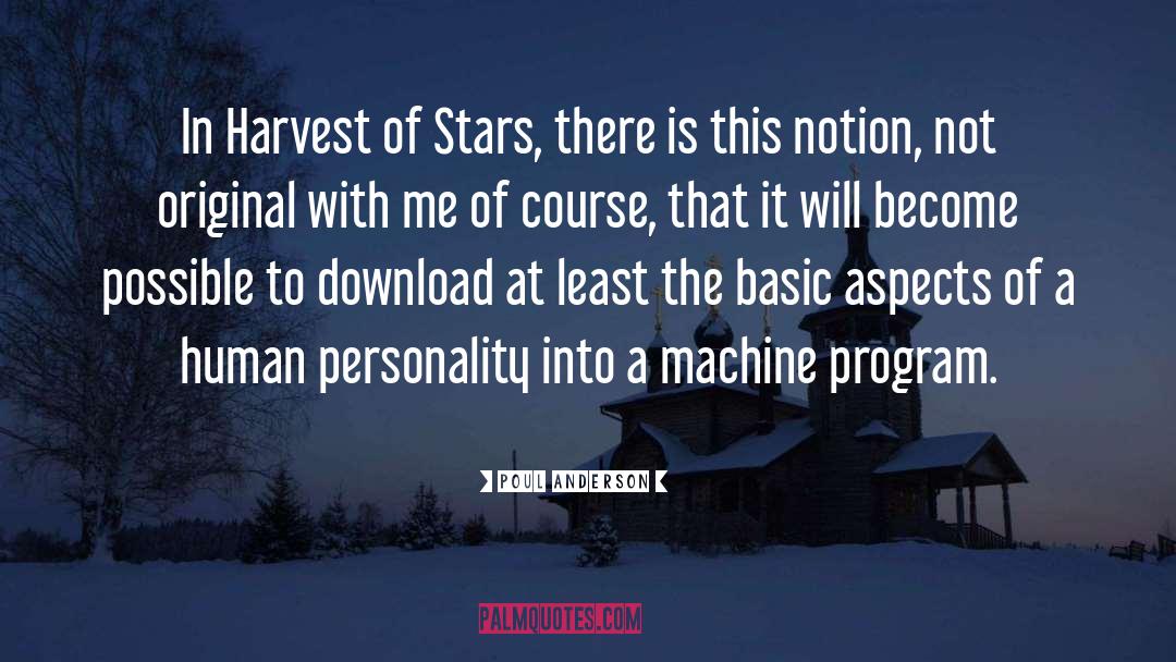 Poul Anderson Quotes: In Harvest of Stars, there