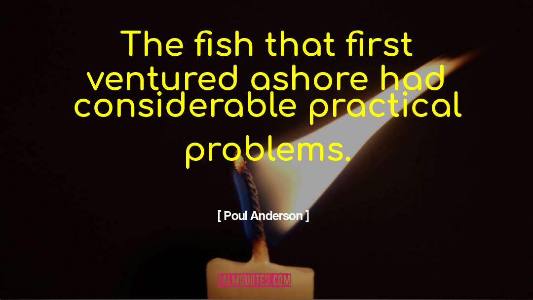 Poul Anderson Quotes: The fish that first ventured