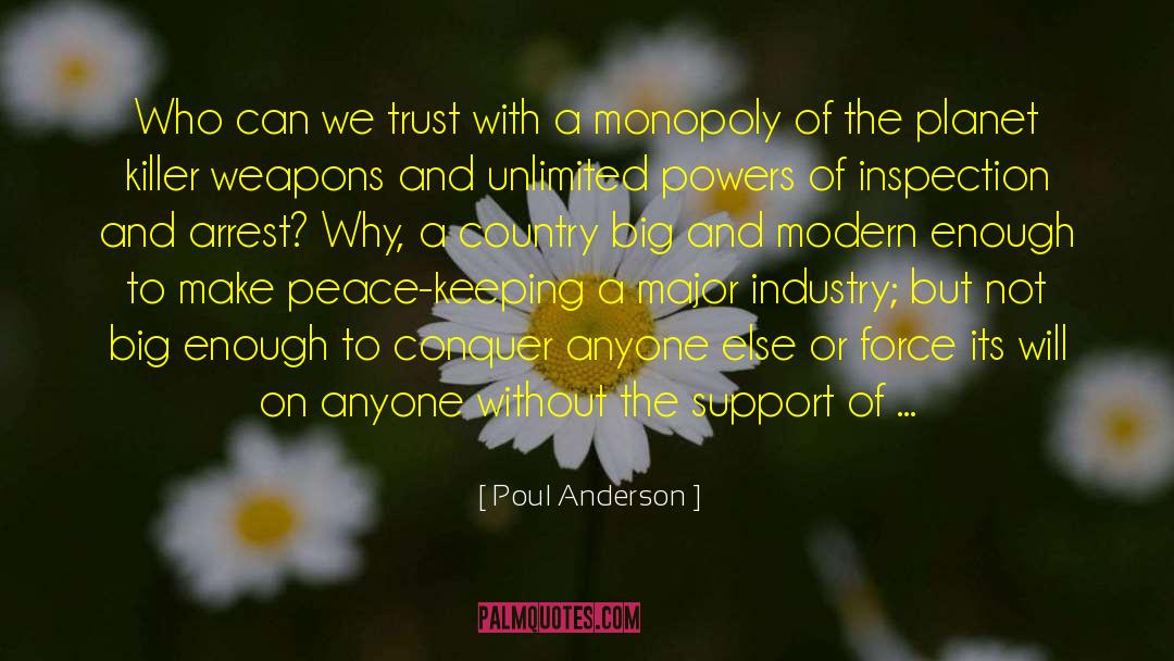 Poul Anderson Quotes: Who can we trust with