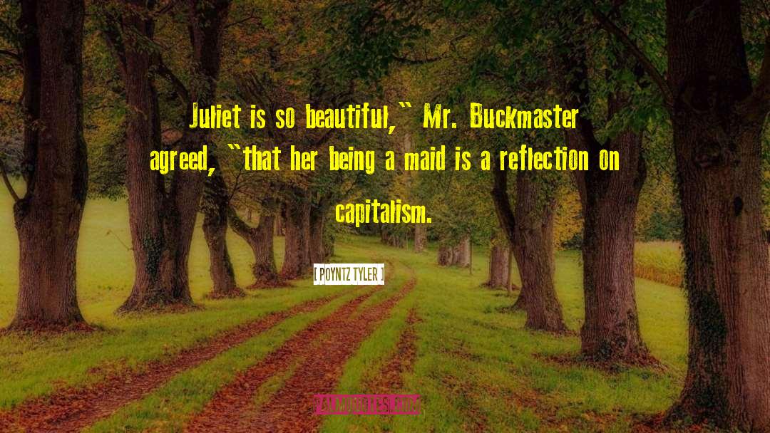 Poyntz Tyler Quotes: Juliet is so beautiful,