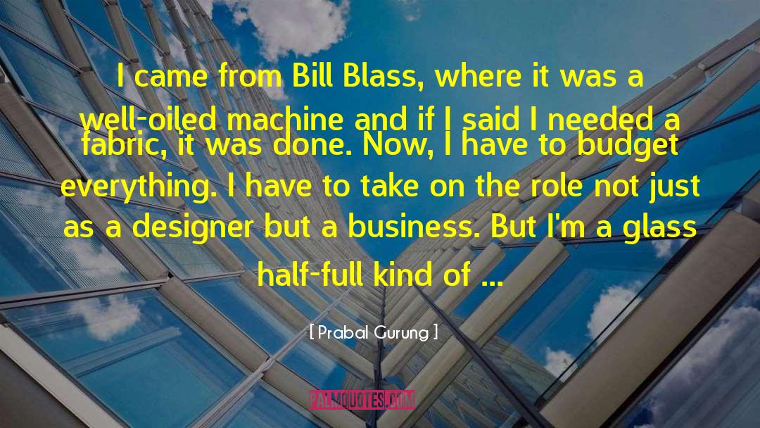 Prabal Gurung Quotes: I came from Bill Blass,