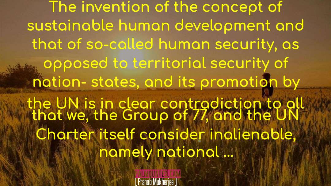 Pranab Mukherjee Quotes: The invention of the concept