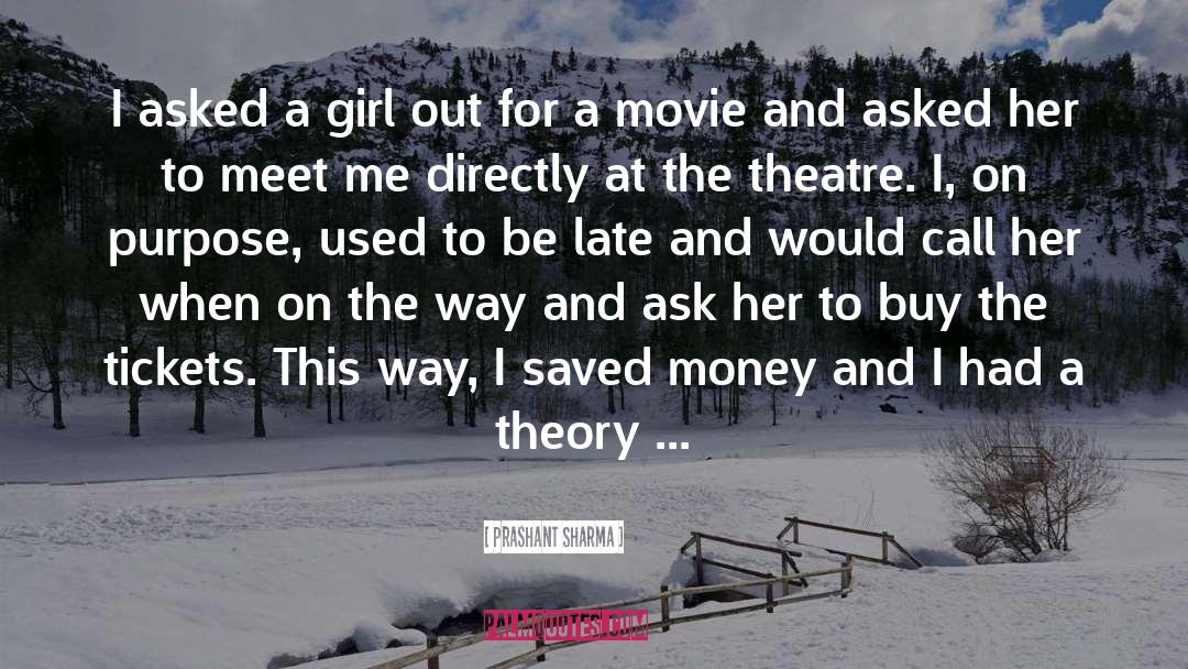 Prashant Sharma Quotes: I asked a girl out