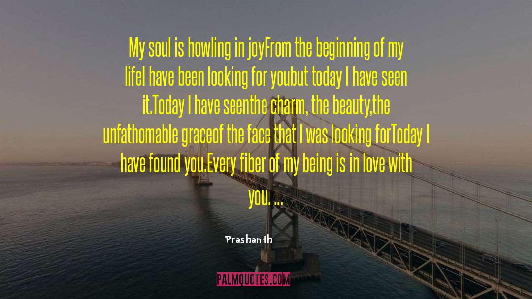 Prashanth Quotes: My soul is howling in