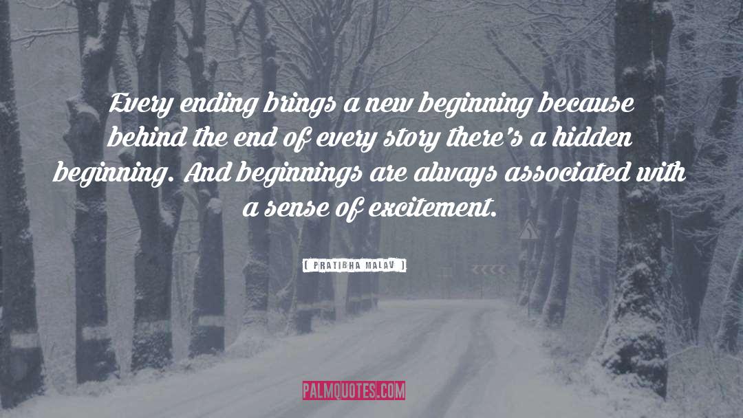 Pratibha Malav Quotes: Every ending brings a new