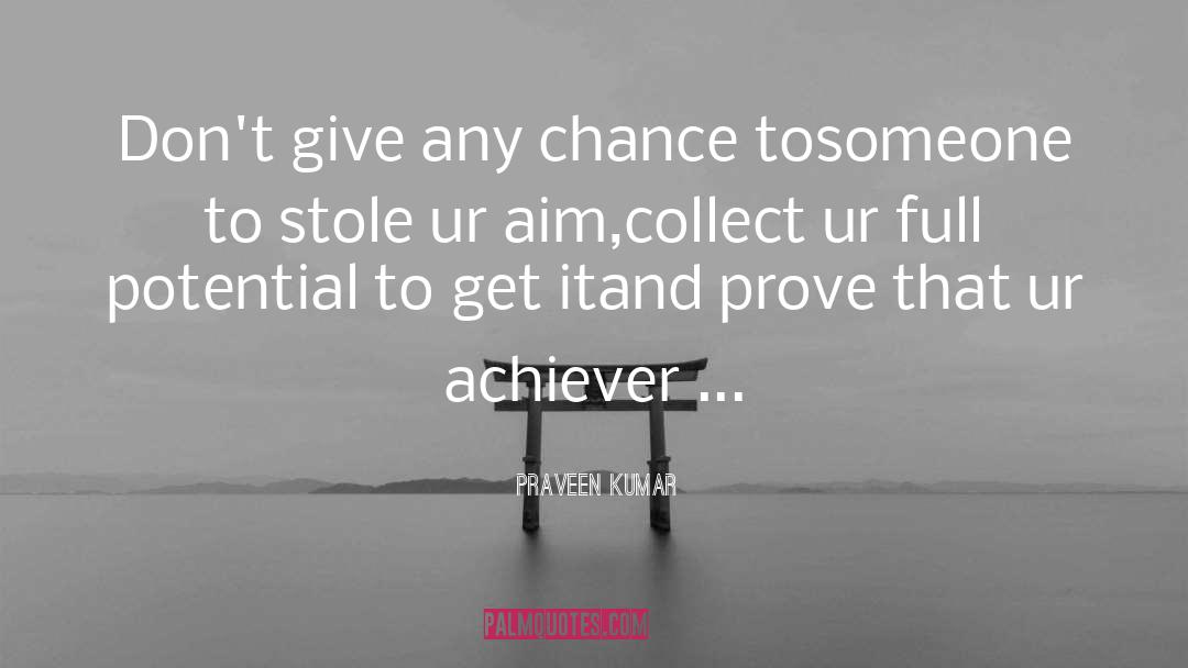 Praveen Kumar Quotes: Don't give any chance to<br>someone