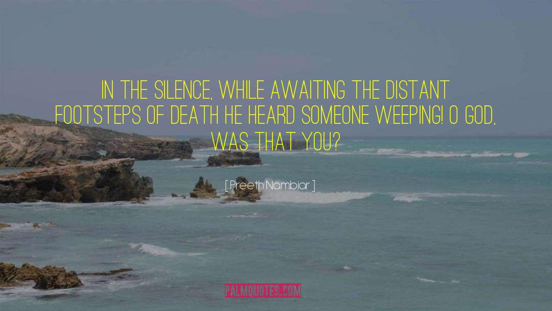 Preeth Nambiar Quotes: In the silence, while awaiting