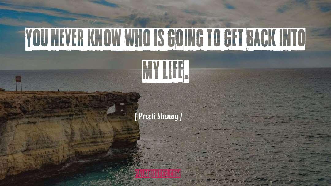 Preeti Shenoy Quotes: You never know who is
