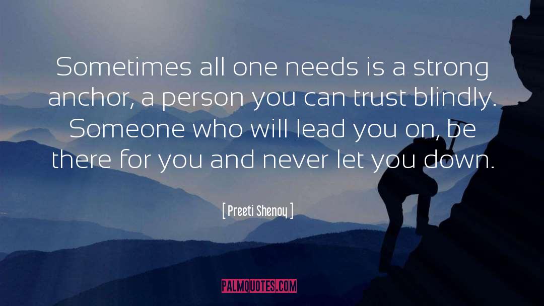 Preeti Shenoy Quotes: Sometimes all one needs is