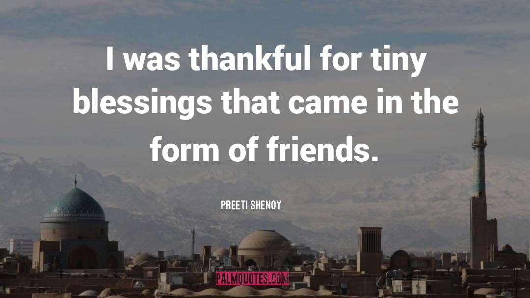 Preeti Shenoy Quotes: I was thankful for tiny