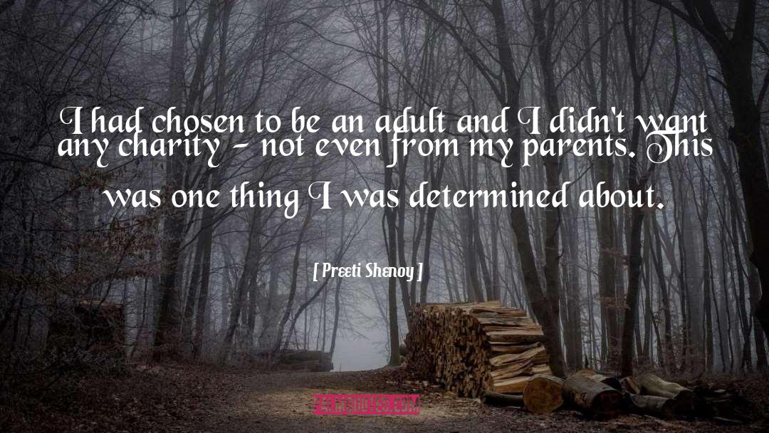 Preeti Shenoy Quotes: I had chosen to be