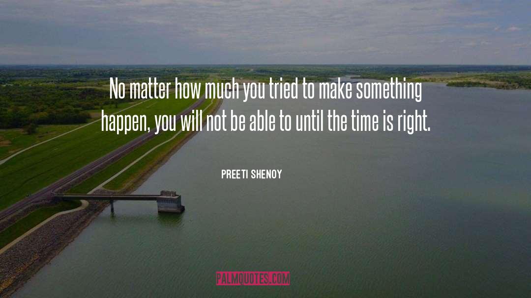 Preeti Shenoy Quotes: No matter how much you