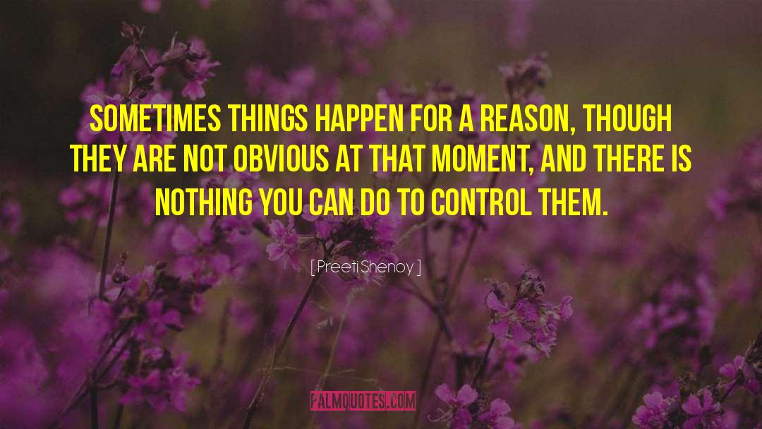Preeti Shenoy Quotes: Sometimes things happen for a