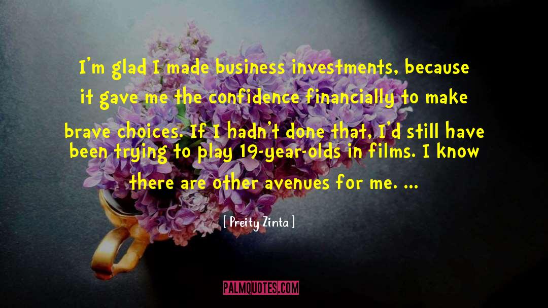 Preity Zinta Quotes: I'm glad I made business