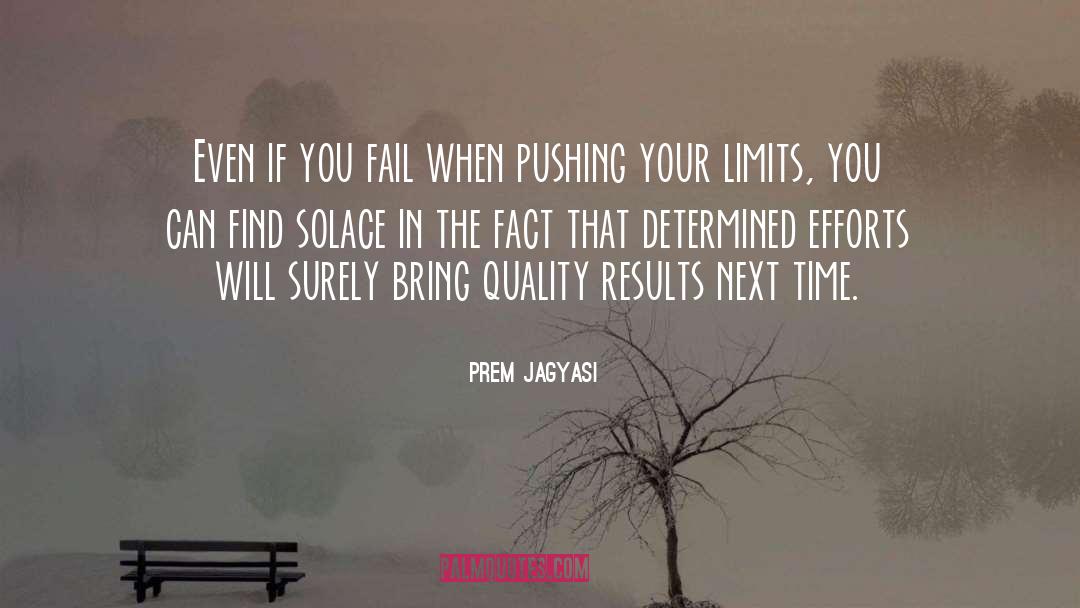 Prem Jagyasi Quotes: Even if you fail when