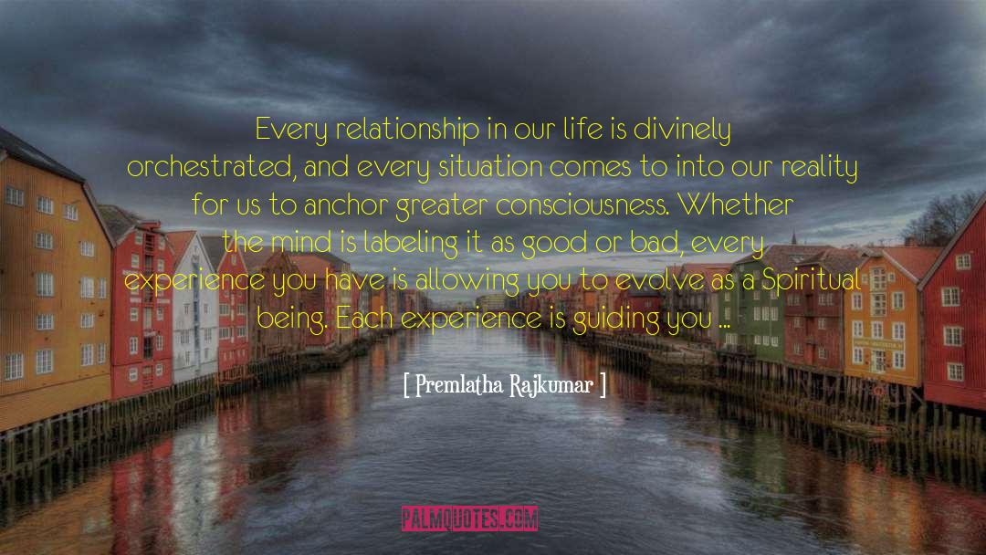 Premlatha Rajkumar Quotes: Every relationship in our life