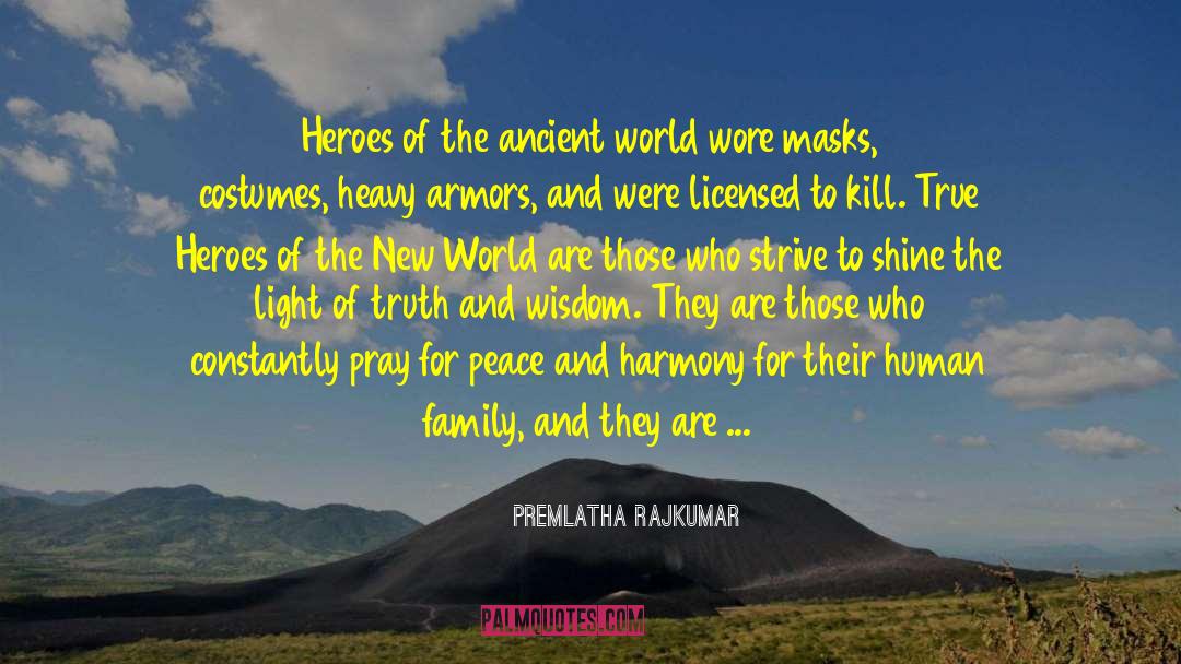 Premlatha Rajkumar Quotes: Heroes of the ancient world