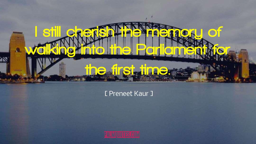 Preneet Kaur Quotes: I still cherish the memory