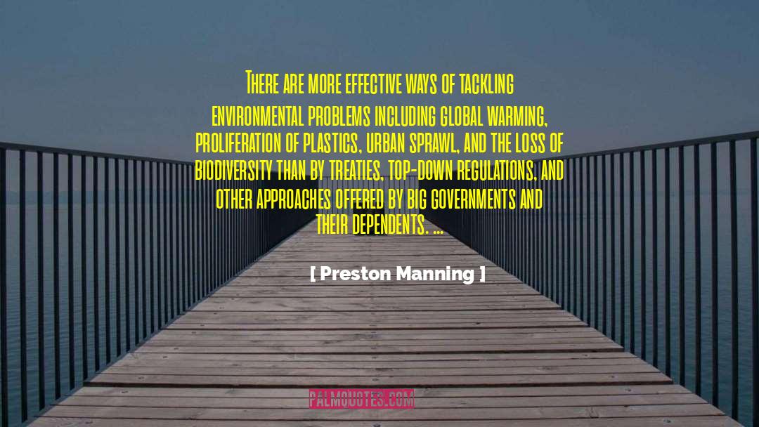 Preston Manning Quotes: There are more effective ways