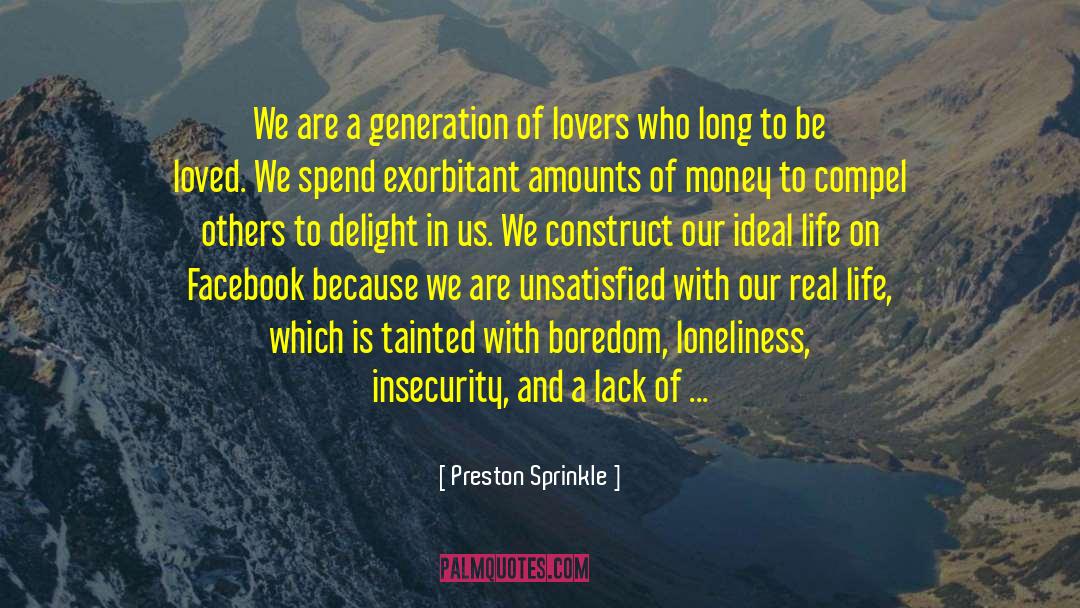 Preston Sprinkle Quotes: We are a generation of