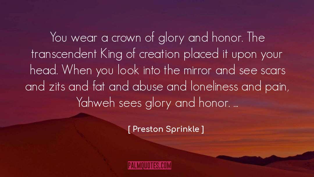 Preston Sprinkle Quotes: You wear a crown of