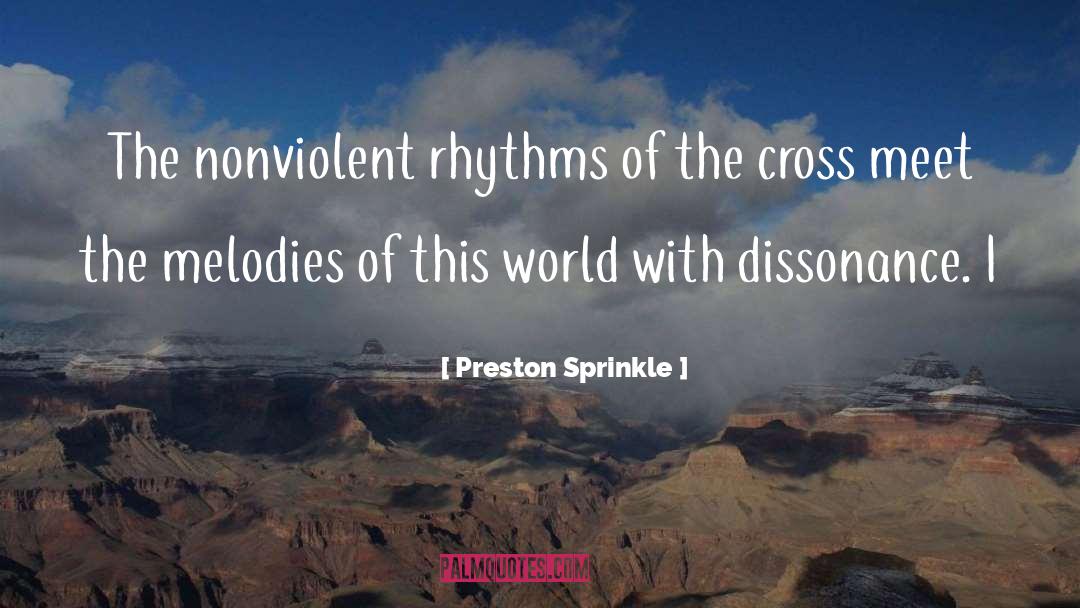 Preston Sprinkle Quotes: The nonviolent rhythms of the
