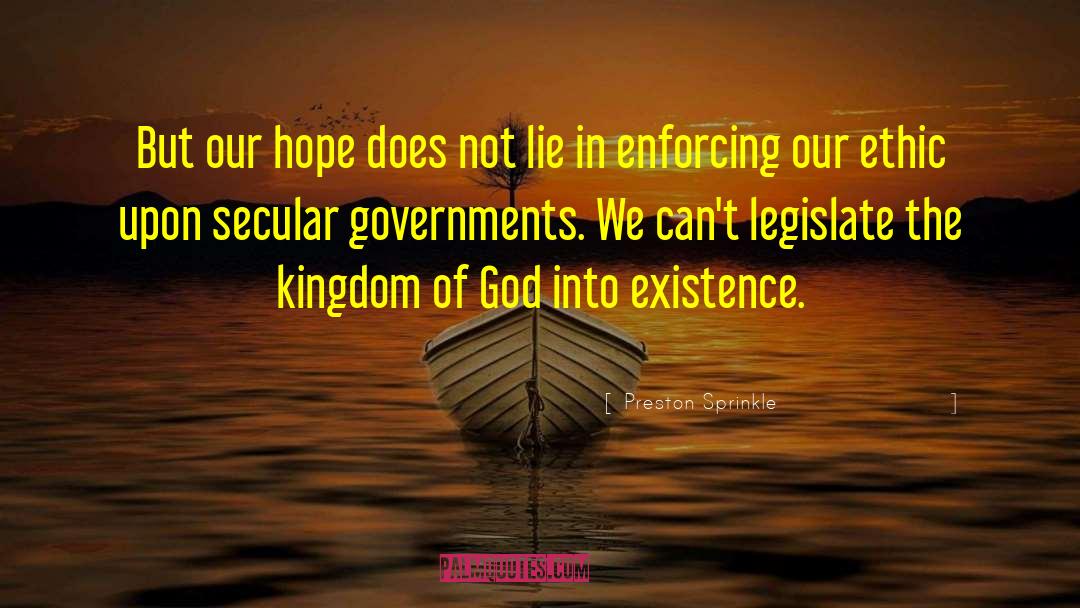 Preston Sprinkle Quotes: But our hope does not