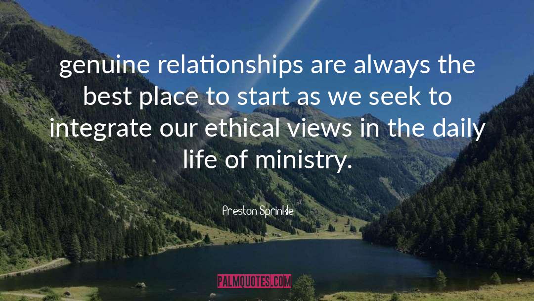 Preston Sprinkle Quotes: genuine relationships are always the