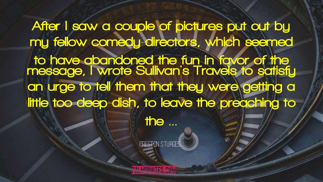 Preston Sturges Quotes: After I saw a couple