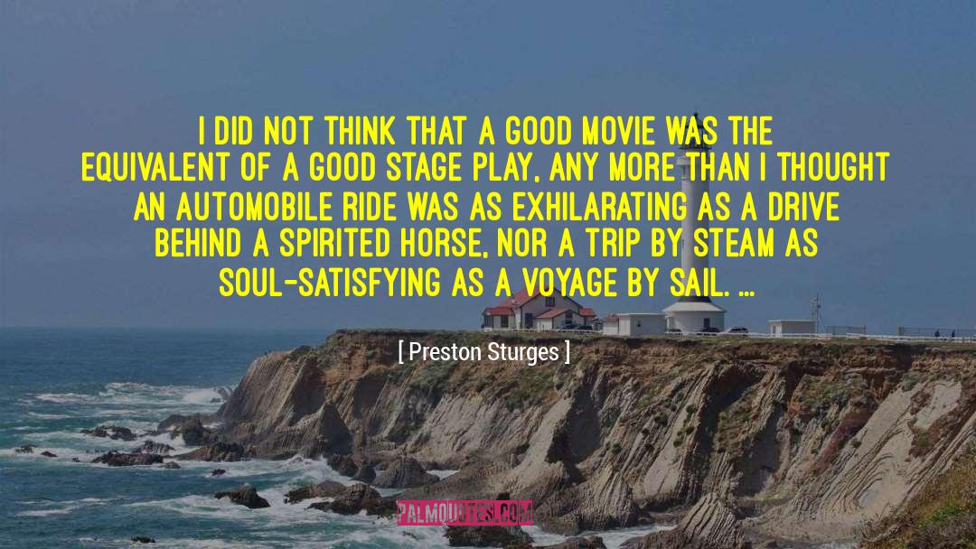 Preston Sturges Quotes: I did not think that