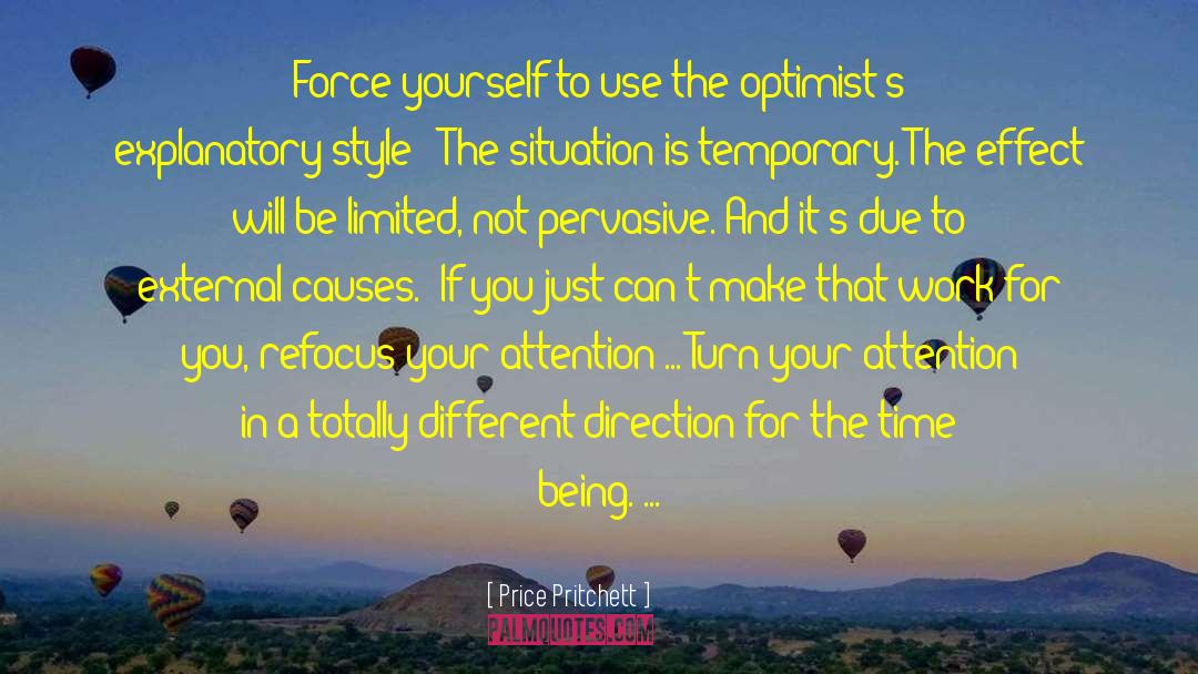 Price Pritchett Quotes: Force yourself to use the