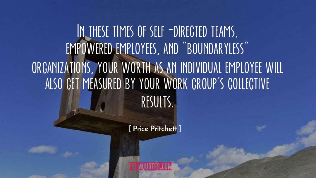 Price Pritchett Quotes: In these times of self-directed