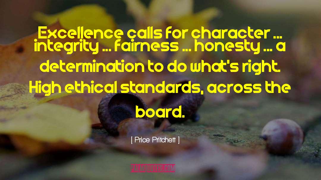 Price Pritchett Quotes: Excellence calls for character ...