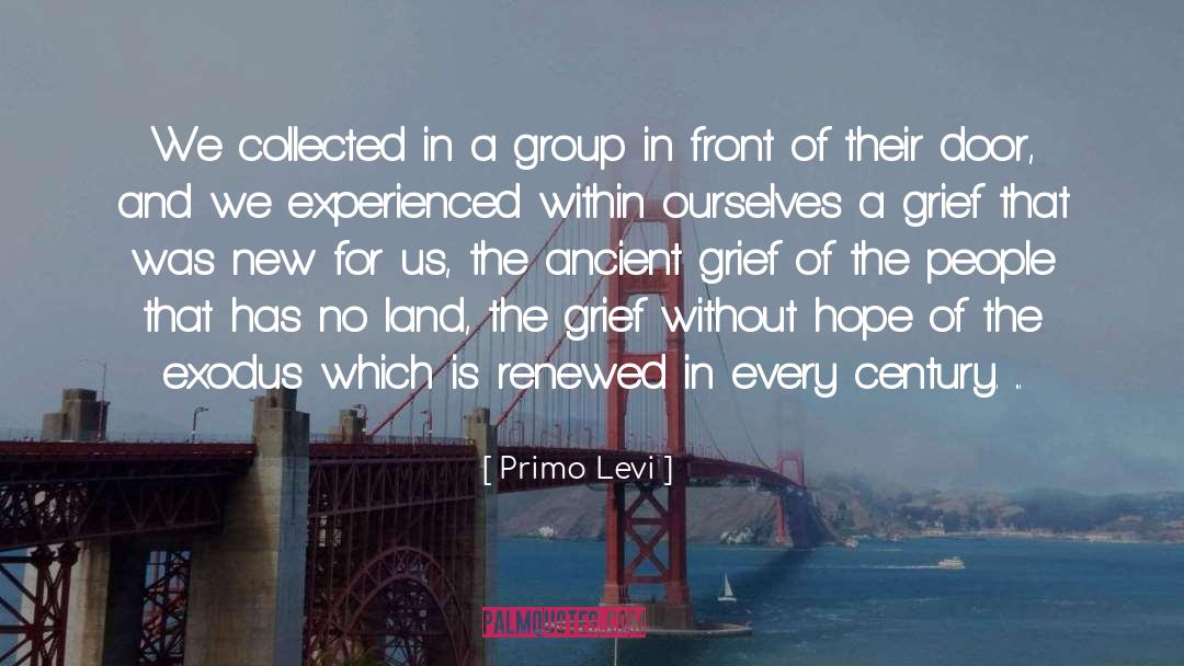Primo Levi Quotes: We collected in a group