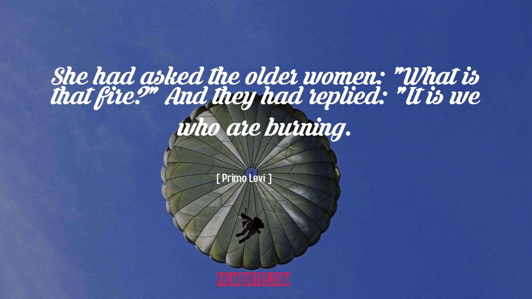 Primo Levi Quotes: She had asked the older