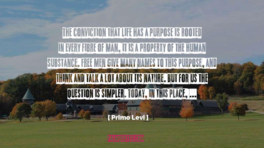 Primo Levi Quotes: The conviction that life has