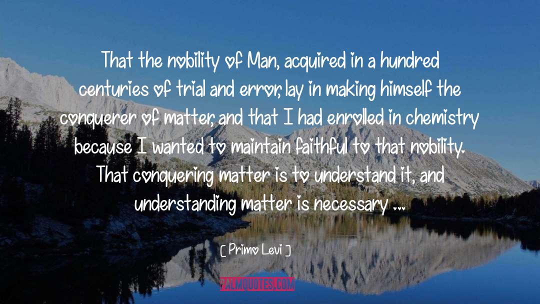 Primo Levi Quotes: That the nobility of Man,