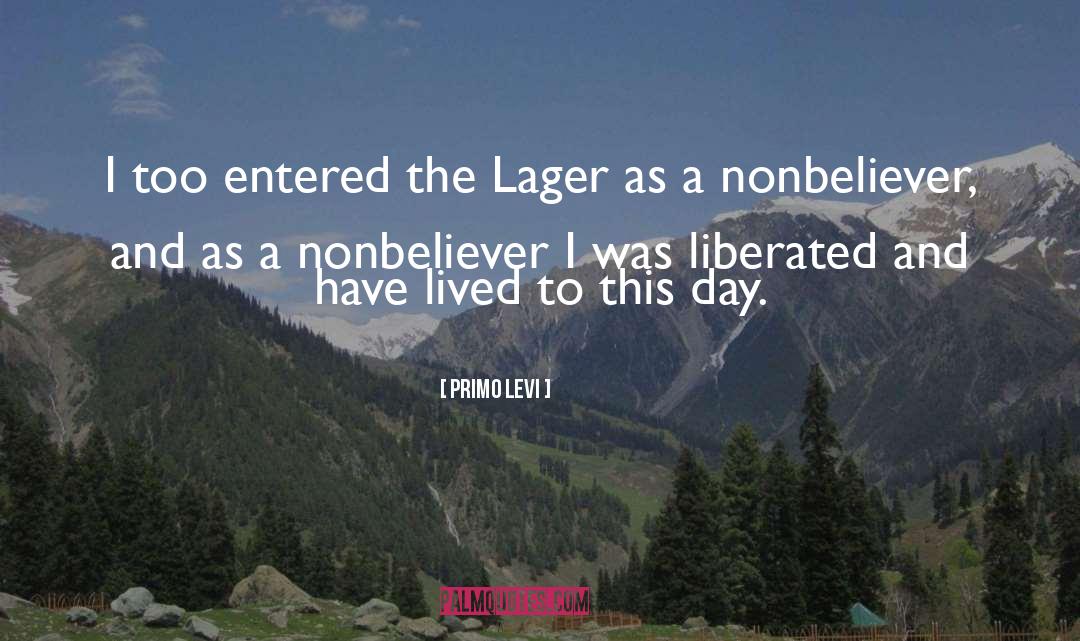 Primo Levi Quotes: I too entered the Lager