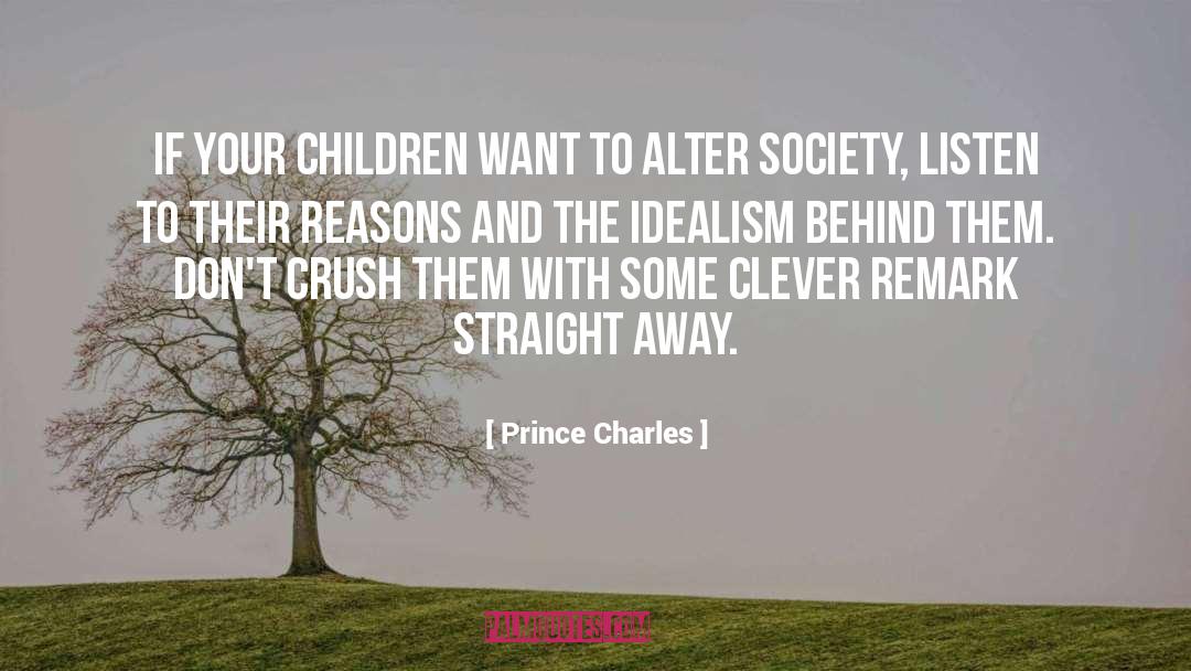 Prince Charles Quotes: If your children want to