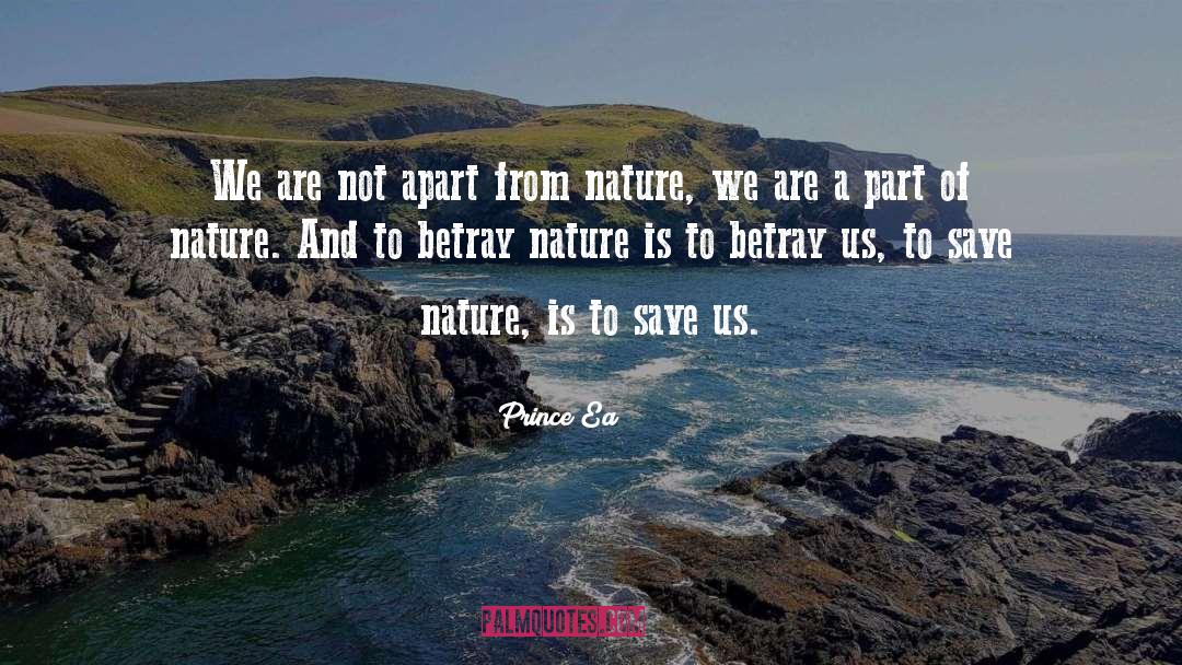 Prince Ea Quotes: We are not apart from