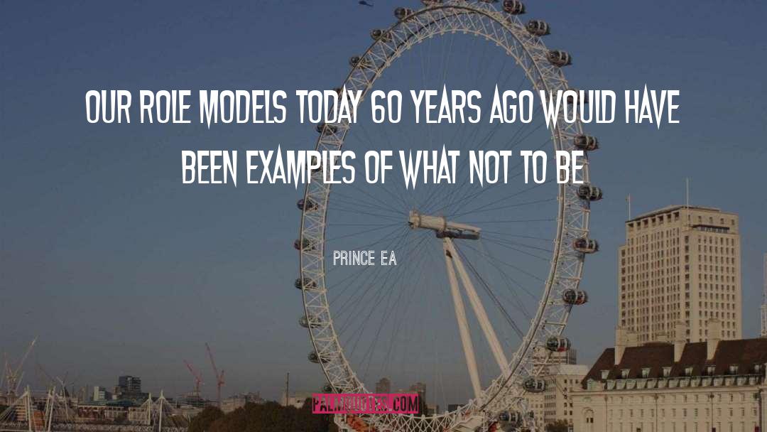 Prince Ea Quotes: Our role models today<br> 60