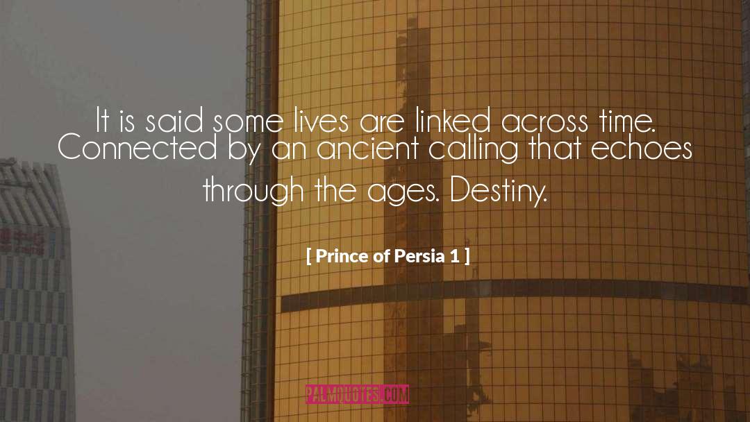 Prince Of Persia 1 Quotes: It is said some lives