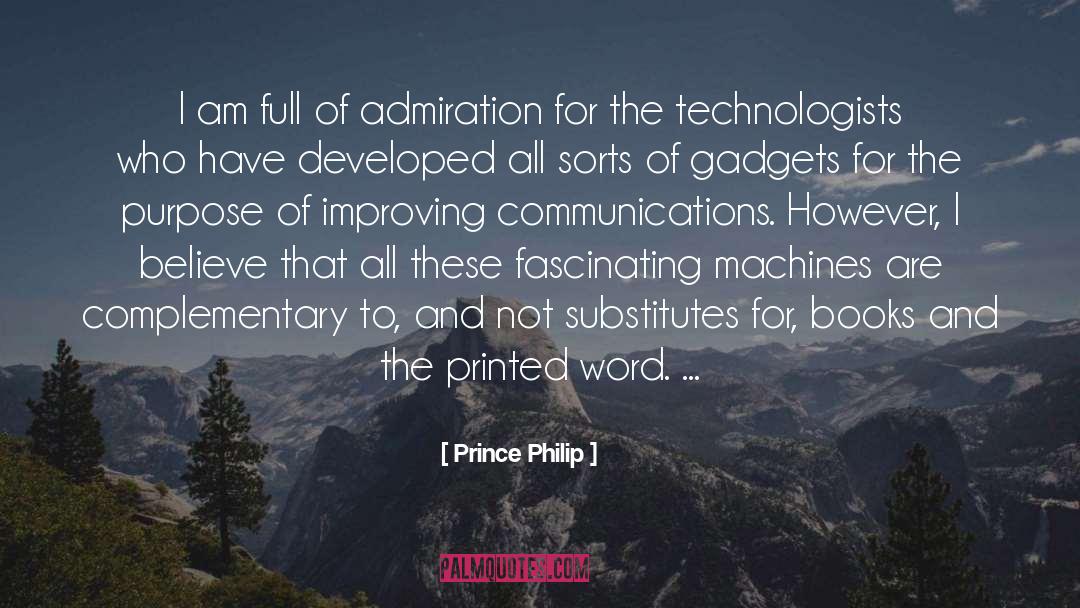 Prince Philip Quotes: I am full of admiration