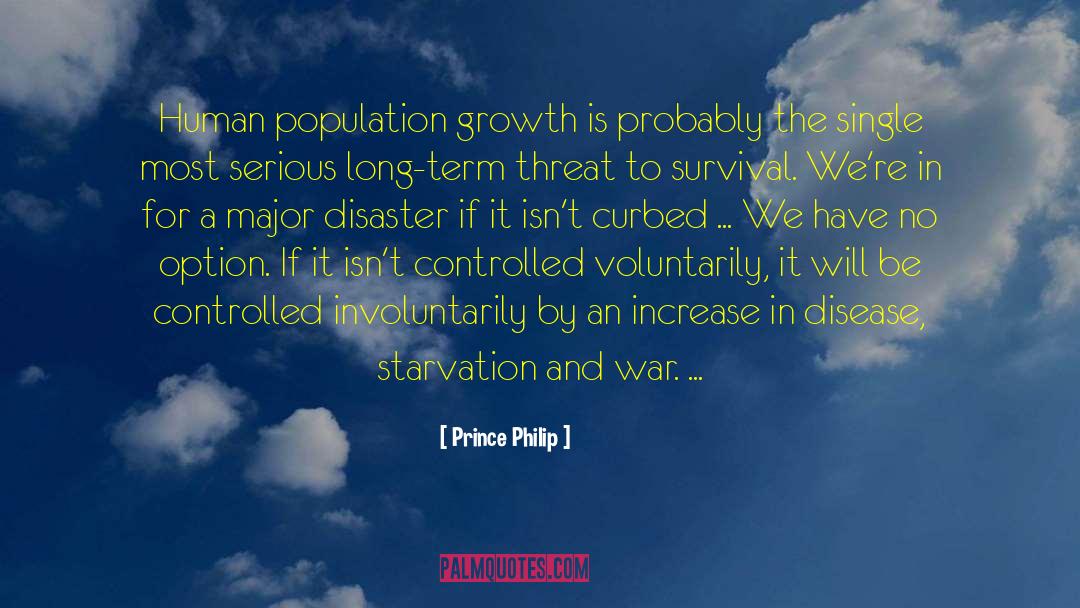 Prince Philip Quotes: Human population growth is probably
