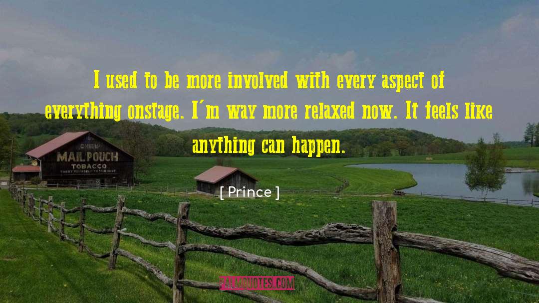 Prince Quotes: I used to be more