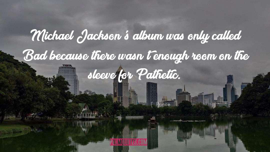 Prince Quotes: Michael Jackson's album was only