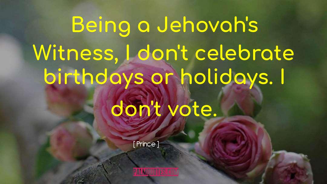 Prince Quotes: Being a Jehovah's Witness, I